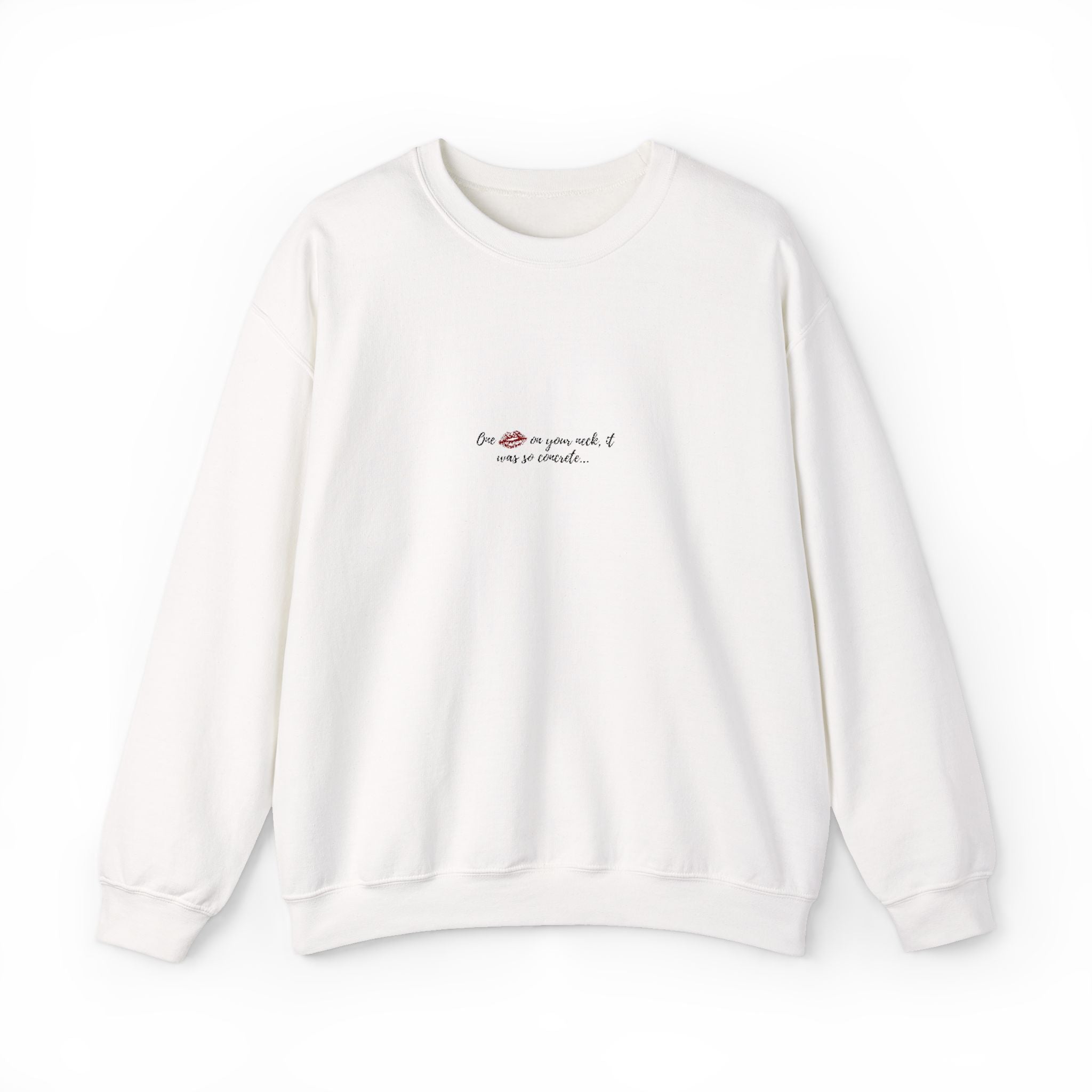 one kiss on your neck... - crewneck sweatshirt